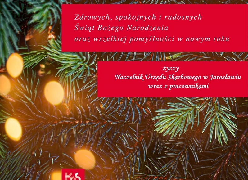 Życzenia świąteczne Naczelnika Urzędu Skarbowego w Jarosławiu