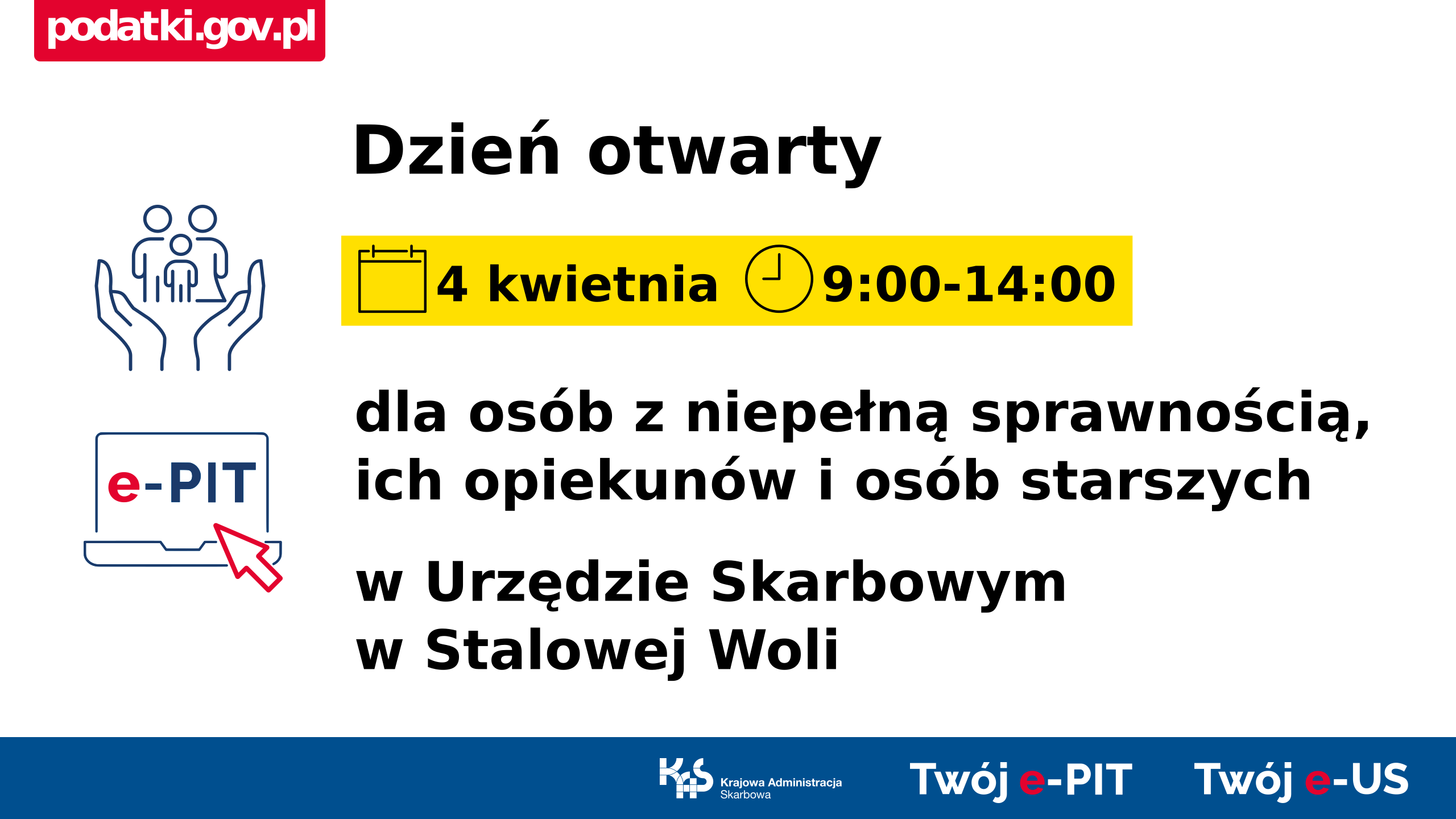Na grafice napis: Dzień otwarty 4 kwietnia 9:00-14:00 dla osób z niepełną sprawnością, ich opiekunów i osób starszych w Urzedzie Skarbowym w Stalowej Woli