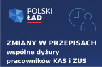 Logo Polski Ład oraz treść: Zmiany w przepisach - wspólne dyżury ZUS i US