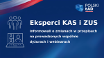 Logo Polski Ład oraz informacja - eksperci KAS i ZUS informowali o zmianach w przepisach na wspólnie prowadzonych dyżurach i webinarach